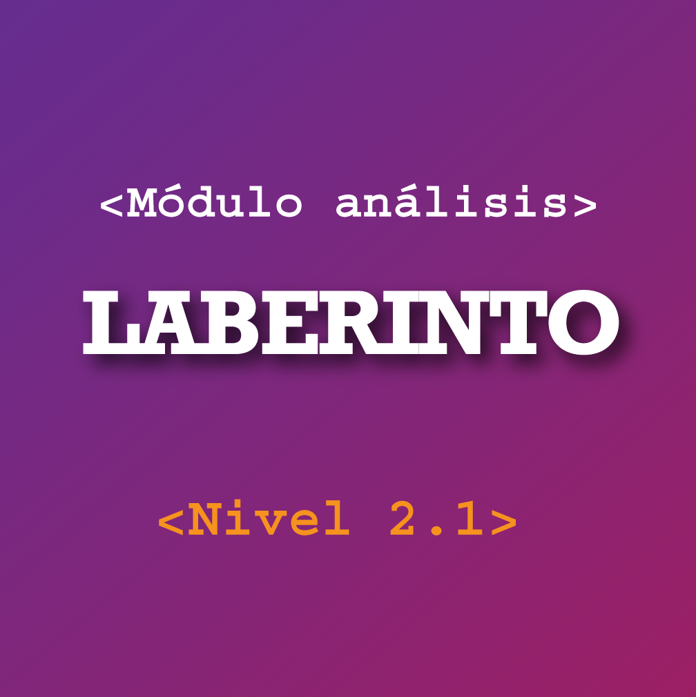 Nivel 2.1 Laberinto